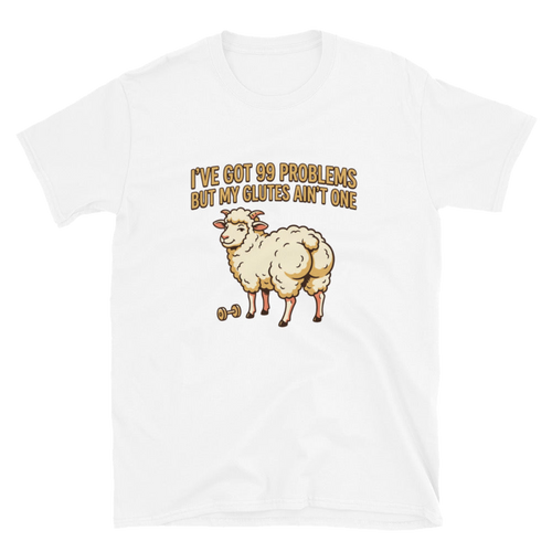 99 Problems T-Shirt – front